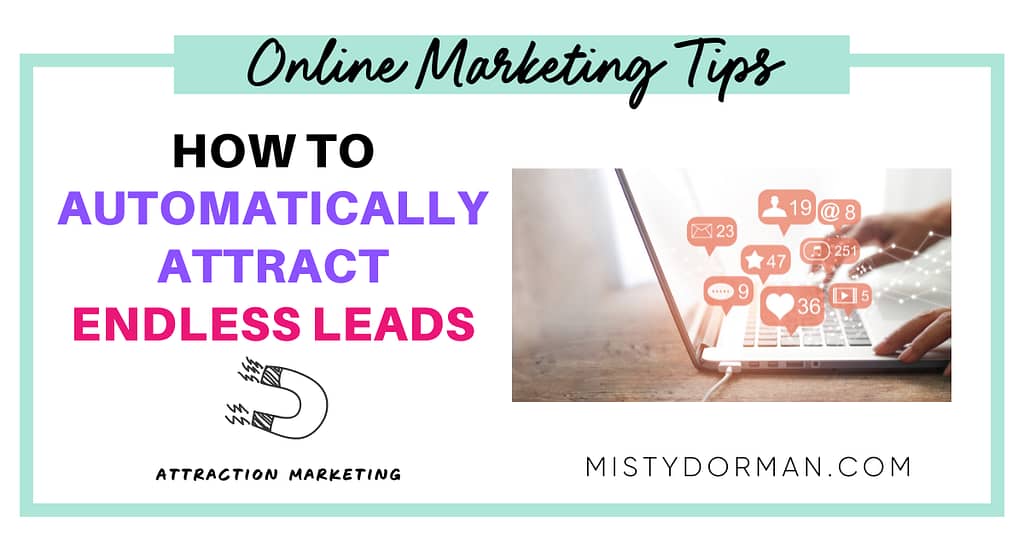 Online Marketing Tips - How to automatically attract endless leads, prospects, customers, reps, & clients into your business - guest post by Ferny Ceballos