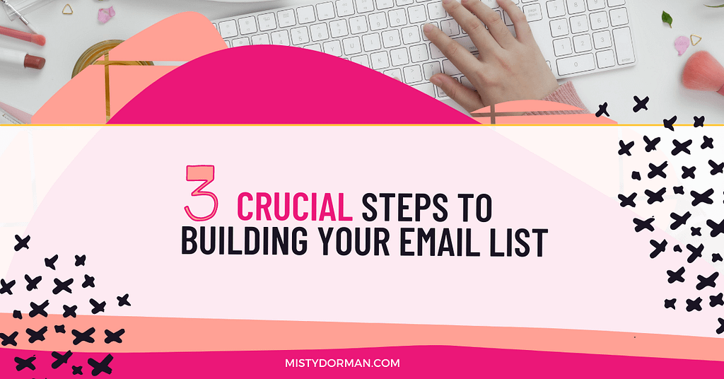 3 Crucial Steps to Start Building Your Email List