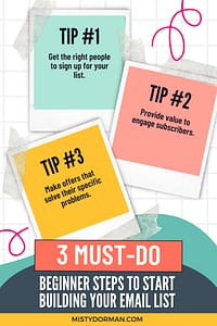 3 Crucial Steps To Start Building Your Email List Misty Dorman Life 3 Crucial Steps To Start Building Your Email List Misty Dorman Life