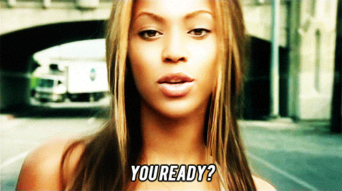 Gif - Beyonce saying "You Ready?"