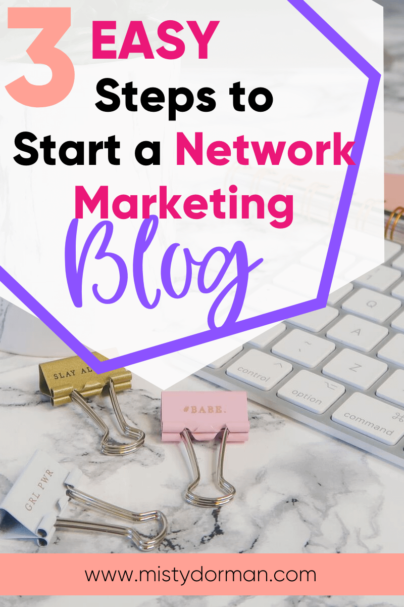 How to Start a Network Marketing Blog in 3 Easy Steps