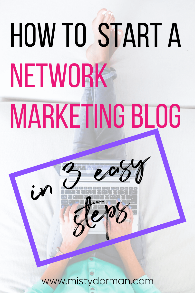 How to Start a Network Marketing Blog in 3 Easy Steps
